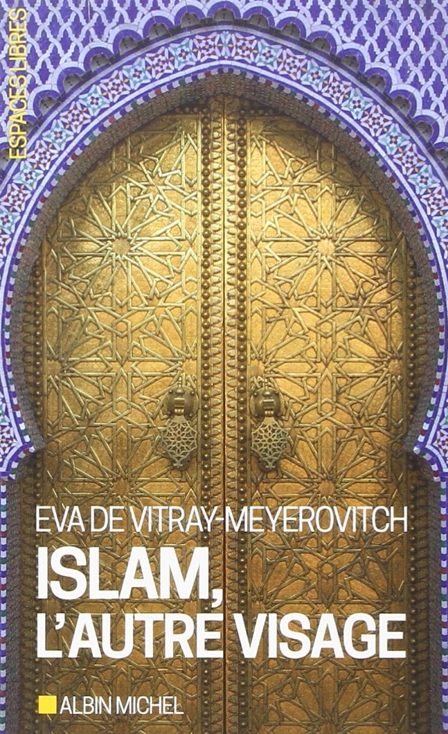 Première de couverture du livre "Islam, l’autre visage" d'Eva de Vitray-Meyerovitch