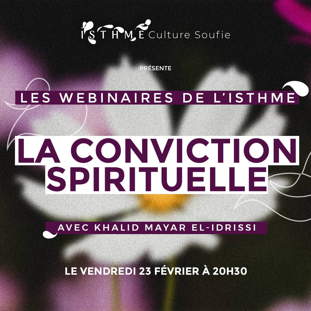 Webinaire-Discussion - la conviction spirituelle avec Khalid Mayar El-Idrissi